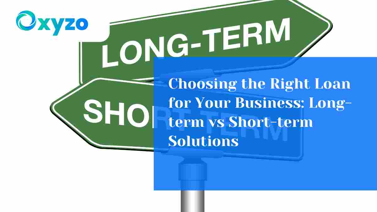 The image discusses choosing the right long-term or short-term loan solutions for your business.